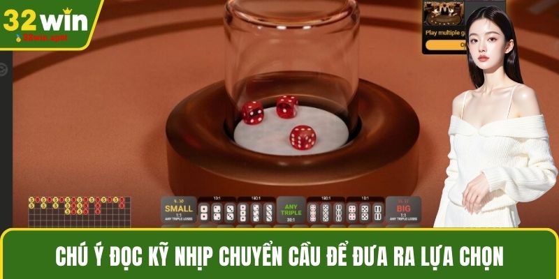 Chú ý đọc kỹ nhịp chuyển cầu để đưa ra lựa chọn