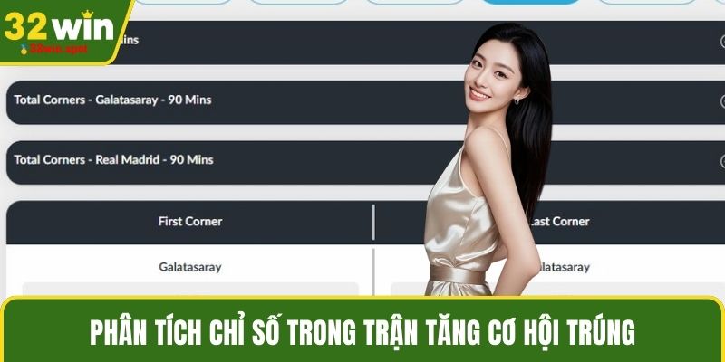 Phân tích chỉ số trong trận tăng cơ hội trúng