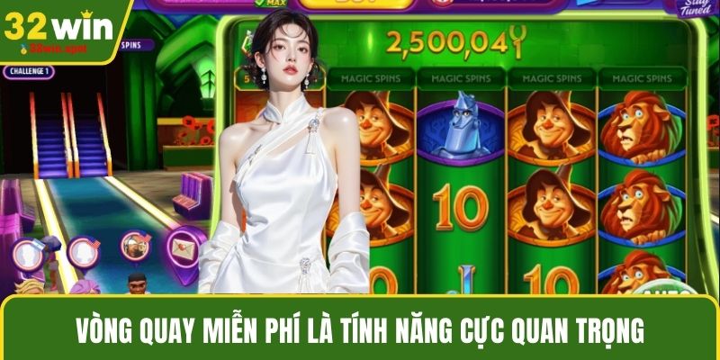 Vòng quay miễn phí là tính năng cực quan trọng